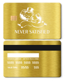 Never Satisfied Card
